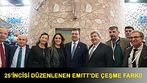 25’incisi düzenlenen EMITT’de Çeşme farkı!