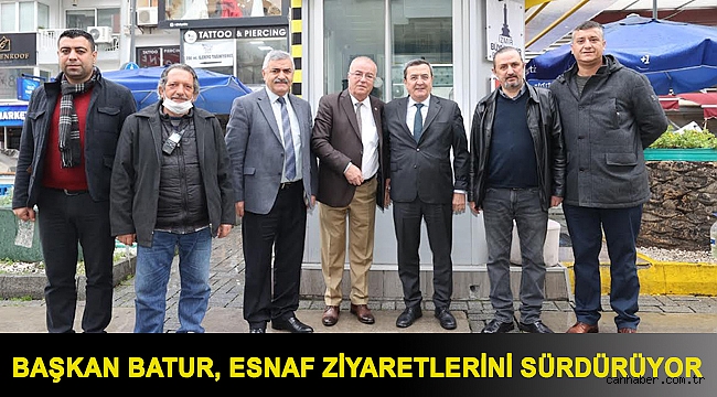 BAŞKAN BATUR, ESNAF ZİYARETLERİNİ SÜRDÜRÜYOR