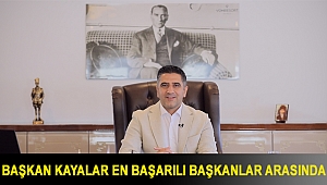 Başkan Kayalar en başarılı başkanlar arasında