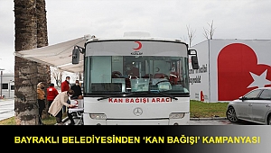Bayraklı Belediyesinden ‘kan bağışı’ kampanyası