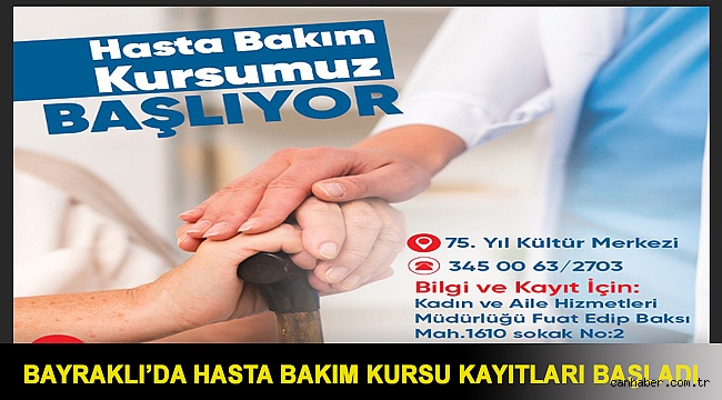 Bayraklı’da Hasta Bakım Kursu kayıtları başladı