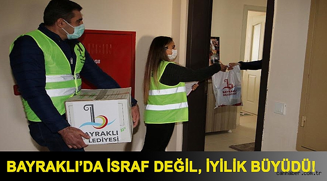 Bayraklı’da israf değil, iyilik büyüdü!
