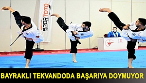 Bayraklı tekvandoda başarıya doymuyor