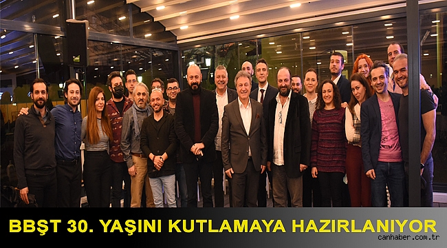 BBŞT 30. Yaşını kutlamaya hazırlanıyor
