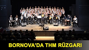 Bornova’da THM rüzgarı