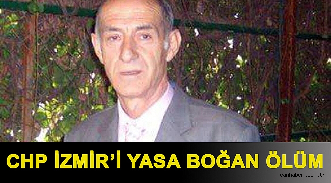 CHP İzmir’i yasa boğan ölüm