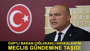 CHP’li Bakan Çiğli/Kaklıç Havaalanı’nı Meclis gündemine taşıdı