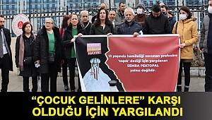 “Çocuk Gelinlere” Karşı Olduğu İçin Yargılandı
