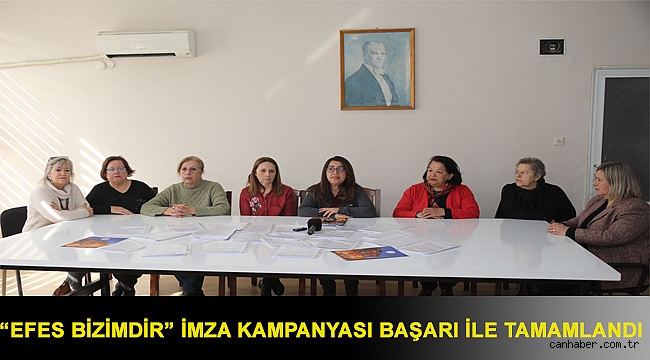 “EFES BİZİMDİR” İMZA KAMPANYASI BAŞARI İLE TAMAMLANDI