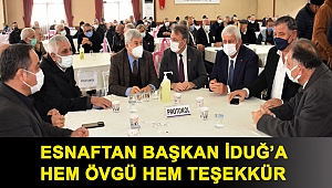 Esnaftan Başkan İduğ’a hem övgü hem teşekkür