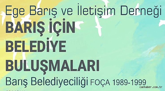 Foça'da 'Barış için belediye buluşmaları'