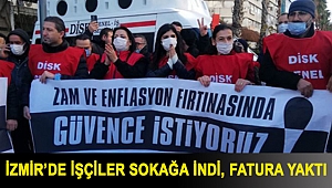 İzmir’de işçiler sokağa indi, fatura yaktı