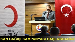 KAN BAĞIŞI KAMPANYASI BAŞLATACAĞIZ