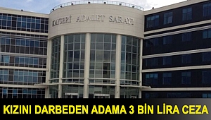Kızını darbeden adama 3 bin lira ceza