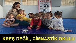 Kreş değil, Cimnastik Okulu