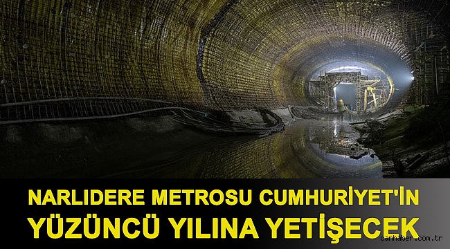 Narlıdere Metrosu Cumhuriyet'in yüzüncü yılına yetişecek