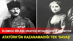 Ölümsüz bir aşk hikayesi beyazperdeye taşınıyor: ATATÜRK’ÜN KAZANAMADIĞI TEK ‘SAVAŞ’