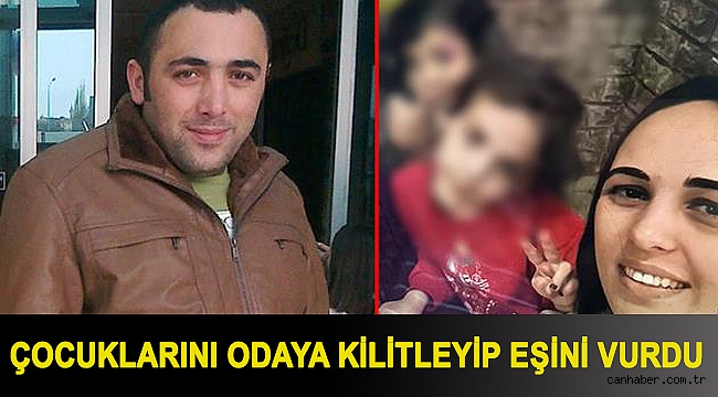 Özal Toraman isimli erkek, çocuklarını odaya kilitleyip eşini vurdu