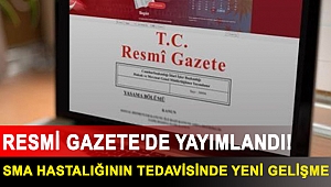 Resmi Gazete'de yayımlandı! SMA hastalığının tedavisinde yeni gelişme