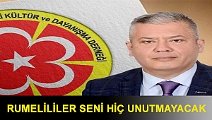 Rumelililer Seni Hiç Unutmayacak