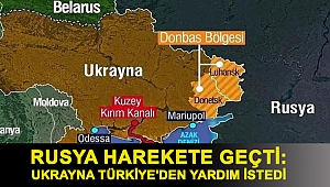 Rusya harekete geçti: Ukrayna Türkiye'den yardım istedi