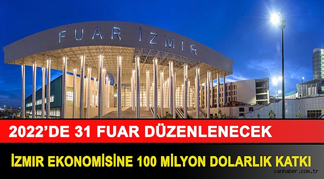 2022’de 31 fuar düzenlenecek... İzmir ekonomisine 100 milyon dolarlık katkı
