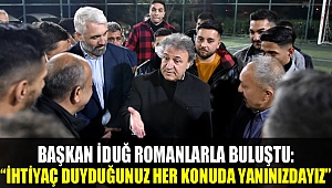 Başkan İduğ Romanlar ile buluştu: “İhtiyaç duyduğunuz her konuda yanınızdayız”