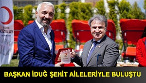 Başkan İduğ şehit aileleriyle buluştu