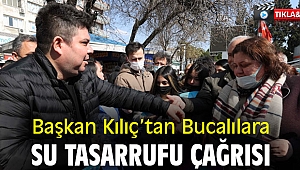 Başkan Kılıç’tan Bucalılara su tasarrufu çağrısı