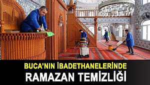 Buca’nın ibadethanelerinde Ramazan temizliği