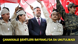 Çanakkale Şehitleri Bayraklı’da da unutulmadı