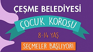 Çeşme Belediyesi Çocuk Korosu Kuruluyor!