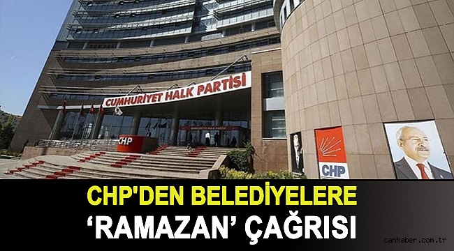 CHP'den partili belediyelere ramazanda sosyal yardımları artırma çağrısı