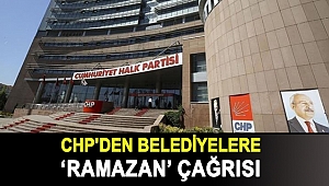 CHP'den partili belediyelere ramazanda sosyal yardımları artırma çağrısı