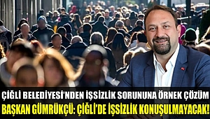 Çiğli Belediyesi'nden İşsizlik Sorununa Örnek Çözüm