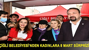 Çiğli Belediyesi’nden Kadınlara 8 Mart Sürprizi