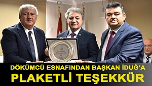 Dökümcü esnafından Başkan İduğ’a plaketli teşekkür