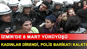 İzmir'de 8 Mart yürüyüşü: Kadınlar direndi, polis barikatı kalktı