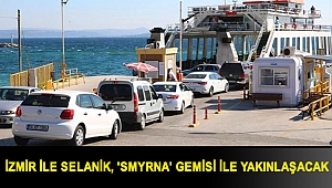 İzmir ile Selanik, 'Smyrna' gemisi ile yakınlaşacak