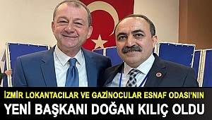 İzmir Lokantacılar ve Gazinocular Esnaf Odası'nın yeni başkanı Doğan Kılıç