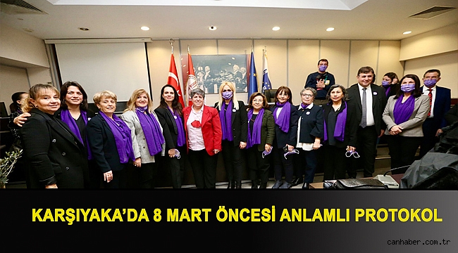KARŞIYAKA’DA 8 MART ÖNCESİ ANLAMLI PROTOKOL
