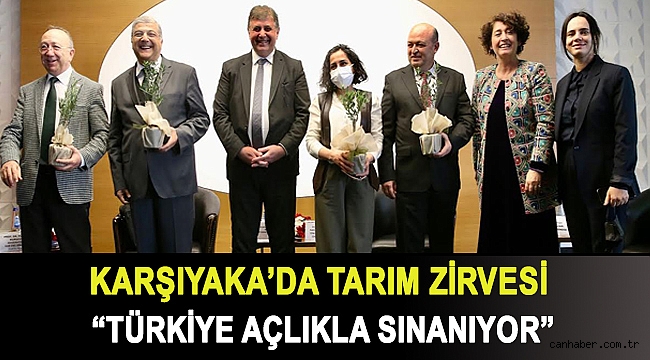 KARŞIYAKA’DA TARIM ZİRVESİ “TÜRKİYE AÇLIKLA SINANIYOR”