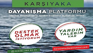 KARŞIYAKA DAYANIŞMA PLATFORMU YENİDEN UMUT OLACAK!