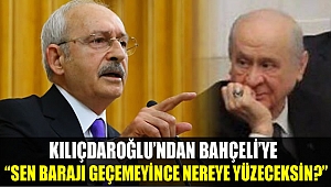 Kılıçdaroğlu'ndan Bahçeli'ye: 'Sen barajı geçemeyince nereye yüzeceksin?'