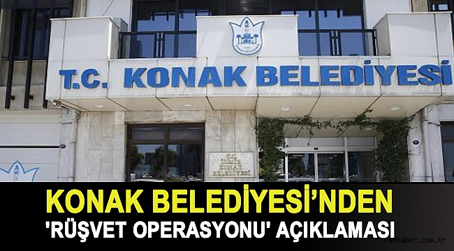 Konak Belediyesi'nden 'Rüşvet Operasyonu' Açıklaması