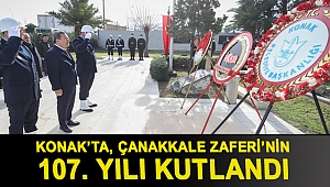Konak’ta, Çanakkale Zaferi’nin 107. yılı kutlandı