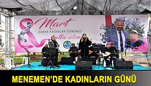 MENEMEN’DE KADINLARIN GÜNÜ