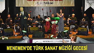 MENEMEN’DE TÜRK SANAT MÜZİĞİ GECESİ