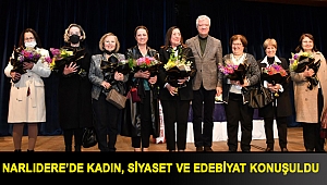 NARLIDERE’DE KADIN, SİYASET VE EDEBİYAT KONUŞULDU