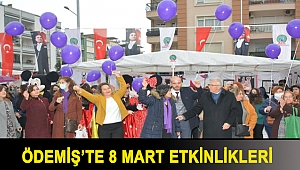 Ödemiş’te 8 Mart etkinlikleri